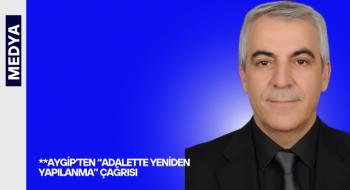 Aygip’ten “Adalette Yeniden Yapılanma” Çağrısı:
