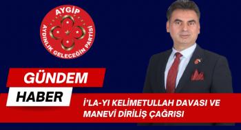 İ’LA-YI KELİMETULLAH DAVASI VE MANEVÎ DİRİLİŞ ÇAĞRISI