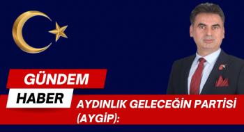 AYDINLIK GELECEĞİN PARTİSİ (AYGİP):