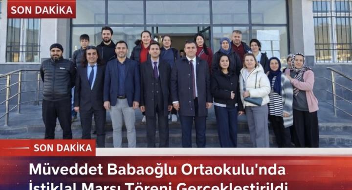 Müveddet Babaoğlu Ortaokulu’nda İstiklal Marşı Töreni Gerçekleştirildi