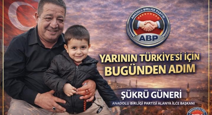 ANADOLU BİRLİĞİ PARTİSİ ALANYA İLÇE BAŞKANI ŞÜKRÜ GÜNERİ: “ÇOCUKLAR BİZİM DEĞERİMİZ, GELECEĞİMİZE SAHİP ÇIKACAĞIZ”