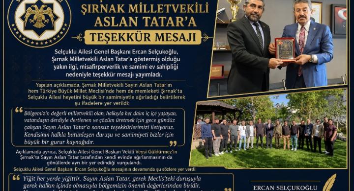 SELÇUKLU AİLESİ’NDEN ŞIRNAK MİLLETVEKİLİ ASLAN TATAR’A TEŞEKKÜR MESAJI