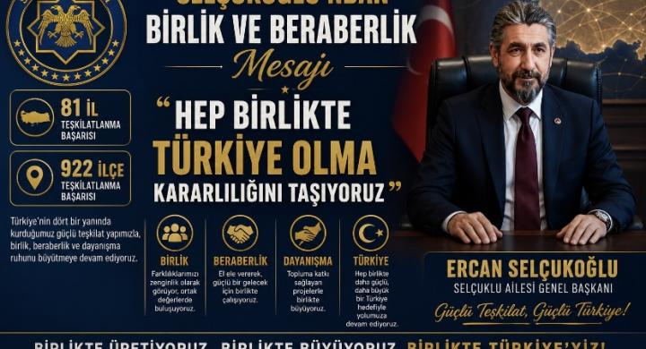 Selçukoğlu’ndan Birlik ve Beraberlik Mesajı