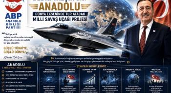 GENEL BAŞKAN BEDRİ YALÇIN’DAN  “ANADOLU” PROJESİ